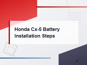 Best Honda Cx-5 Battery Options and Installation Steps