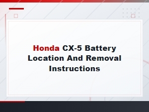 Honda Cx-5 Battery Location and Removal Instructions